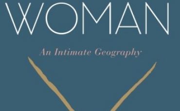 Woman: An Intimate Geography