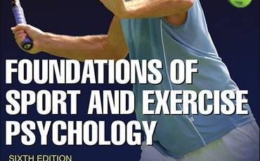 Foundations of Sport and Exercise Psychology 6th Edition With Web Study Guide