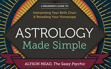 Astrology Made Simple: A Beginner’s Guide to Interpreting Your Birth Chart and Revealing Your Horoscope – Best Astrology Books