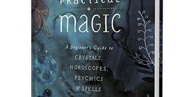 Practical Magic Beginners Guide - Astrology - Chakras - Crystals - Herbalism