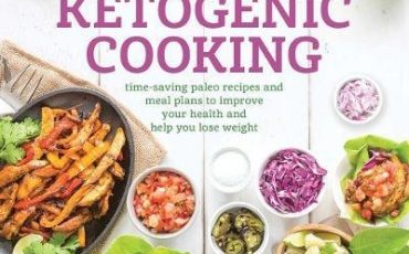 Quick & Easy Ketogenic Cooking: Meal Plans and Time Saving Paleo Recipes to Inspire Health and Shed Weight – Best Diet Books
